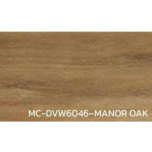 กระเบื้องยางลายไม้ ผิวนูน MC-DVW6046–MANOR-OAK หนา 3 มิล