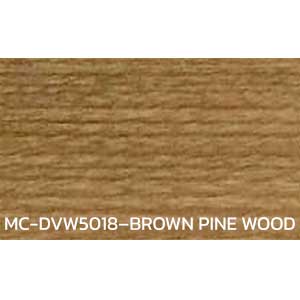 กระเบื้องยางลายไม้ ผิวเรียบ MC-DVW-5018–BROWN-PINE-WOOD หนา 3 มิล